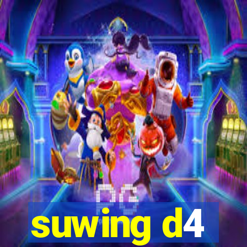 suwing d4